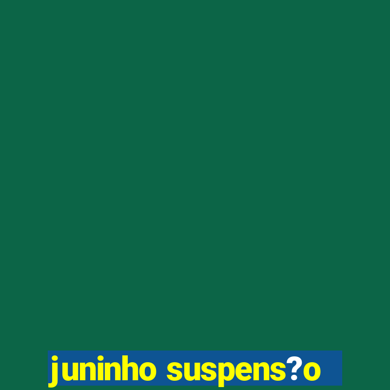 juninho suspens?o