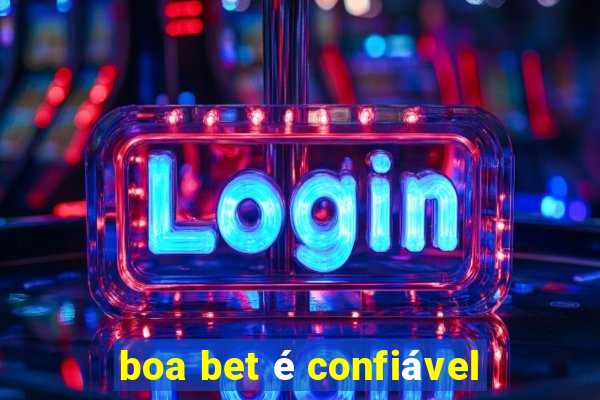 boa bet é confiável