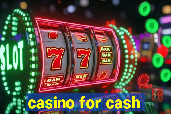 casino for cash