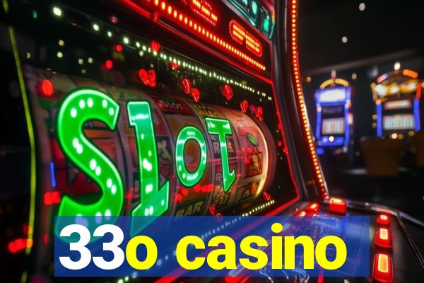 33o casino