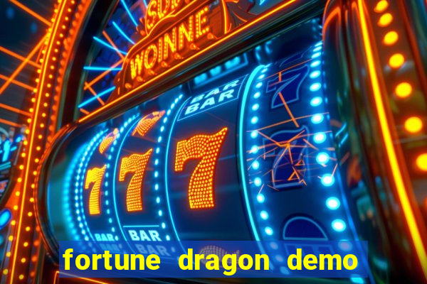 fortune dragon demo ganho certo