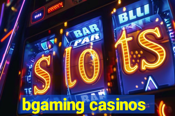 bgaming casinos