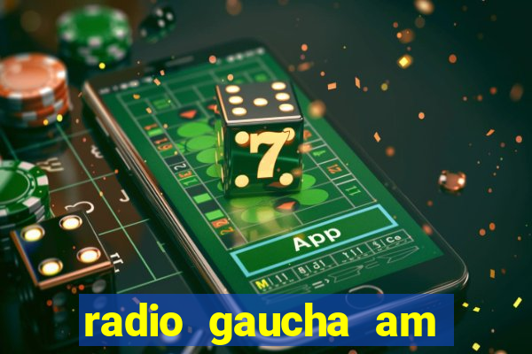 radio gaucha am 600 porto alegre rs