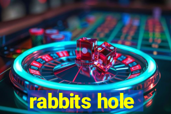 rabbits hole