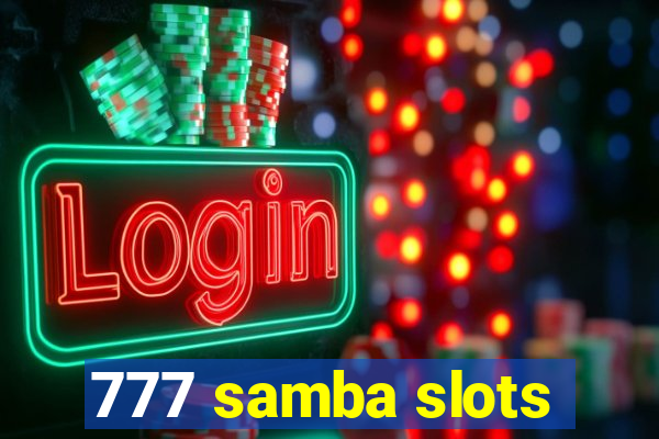 777 samba slots