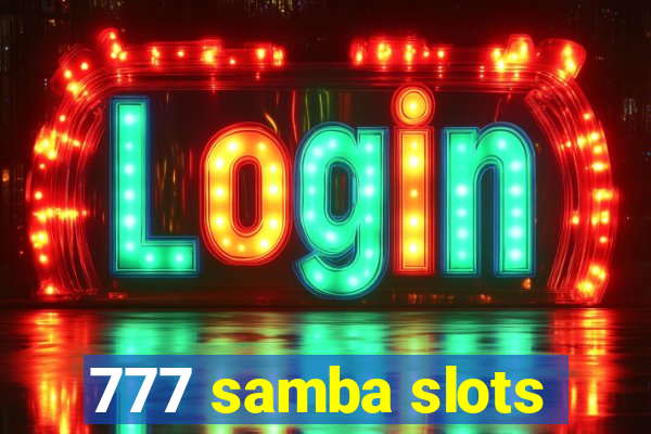 777 samba slots