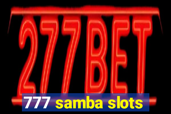 777 samba slots