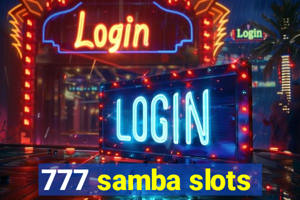 777 samba slots