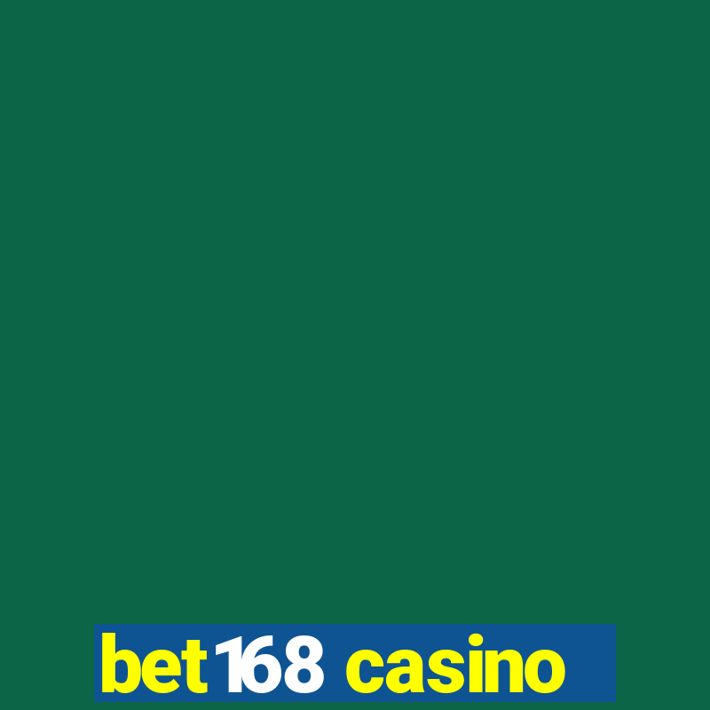 bet168 casino