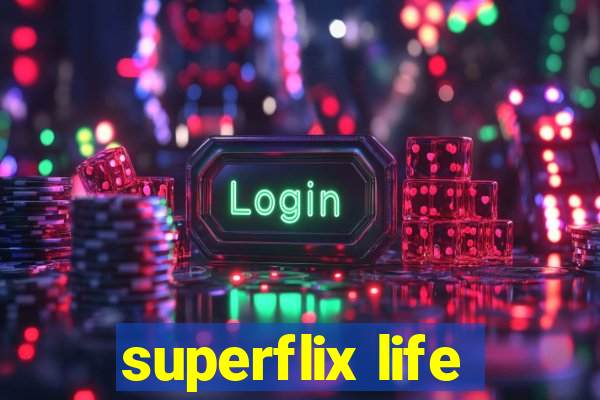 superflix life