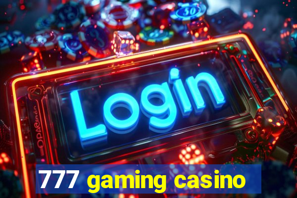 777 gaming casino