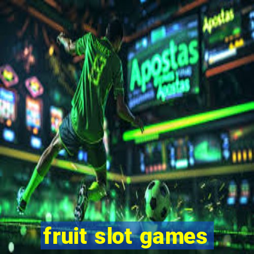 fruit slot games