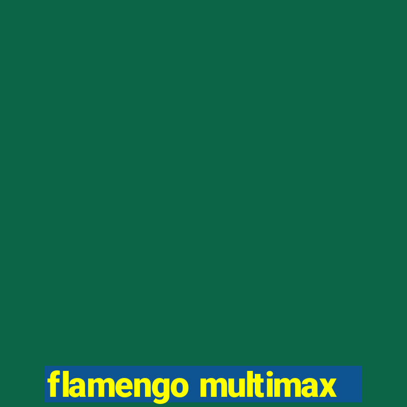 flamengo multimax