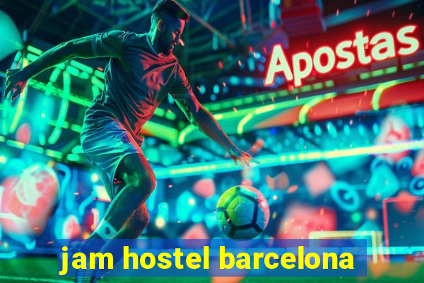 jam hostel barcelona