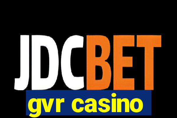 gvr casino