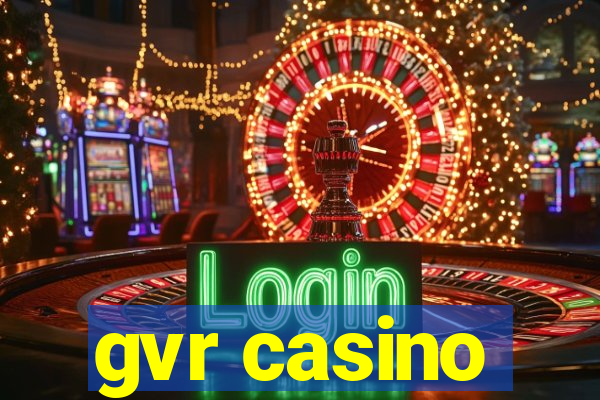 gvr casino