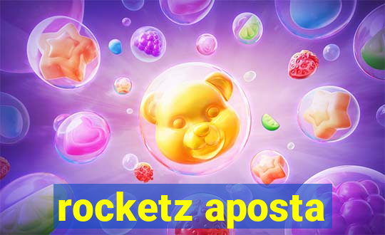 rocketz aposta