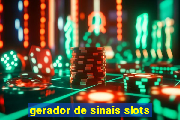 gerador de sinais slots