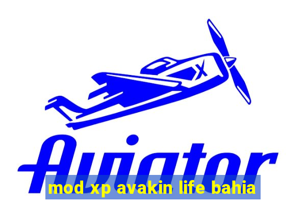 mod xp avakin life bahia