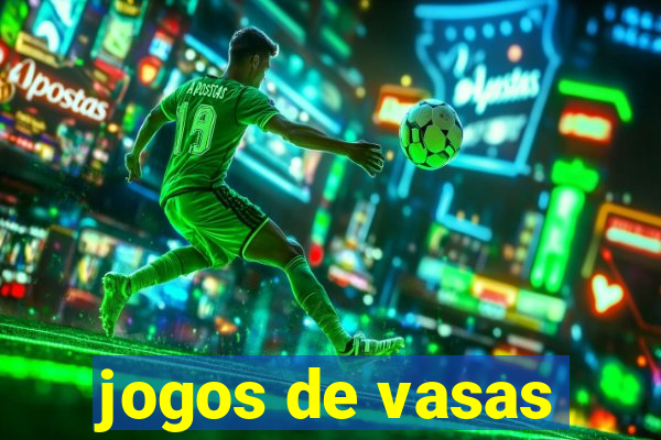 jogos de vasas