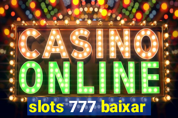 slots 777 baixar