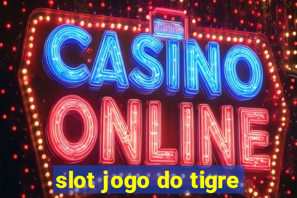 slot jogo do tigre