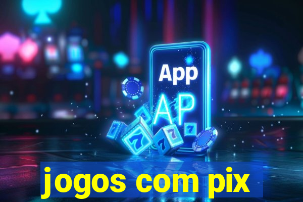 jogos com pix