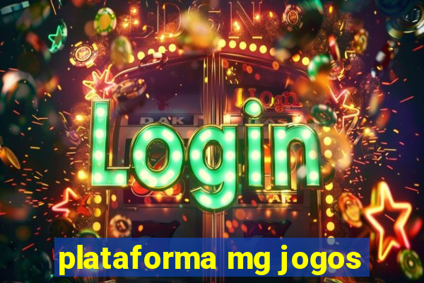 plataforma mg jogos