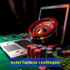 hotel fortuna reutlingen