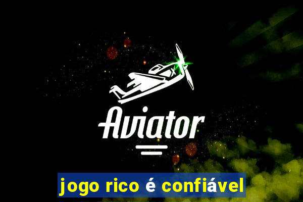 jogo rico é confiável