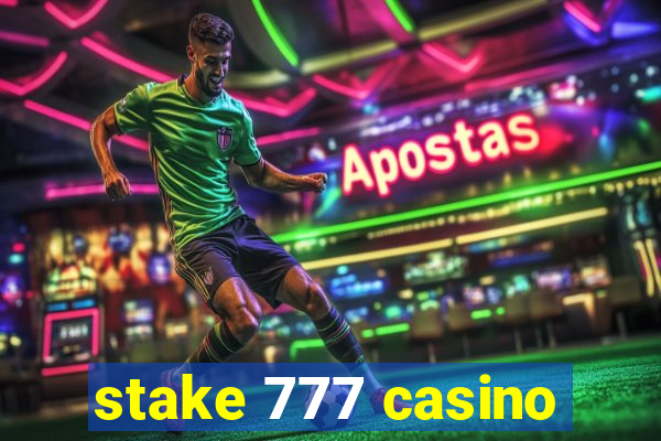 stake 777 casino