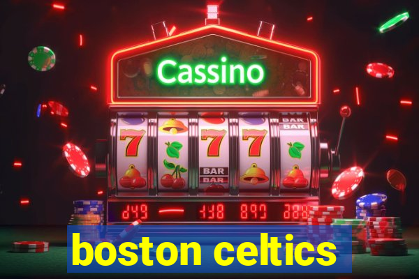 boston celtics