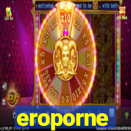 eroporne