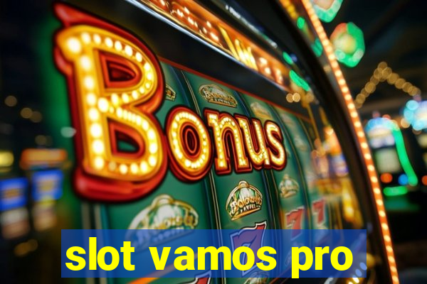 slot vamos pro