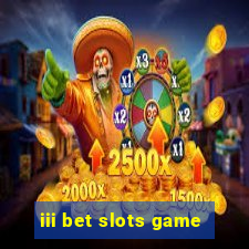 iii bet slots game