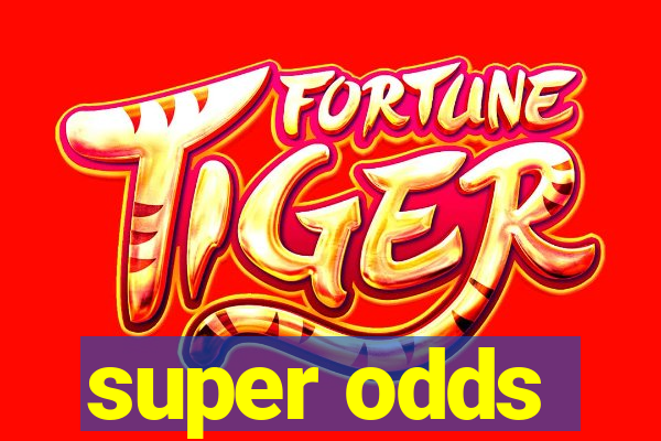 super odds