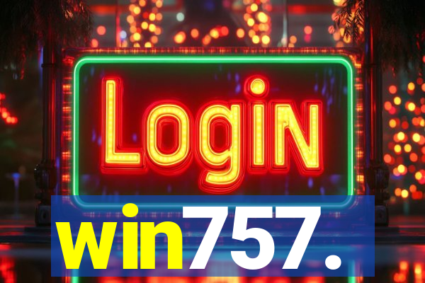 win757.