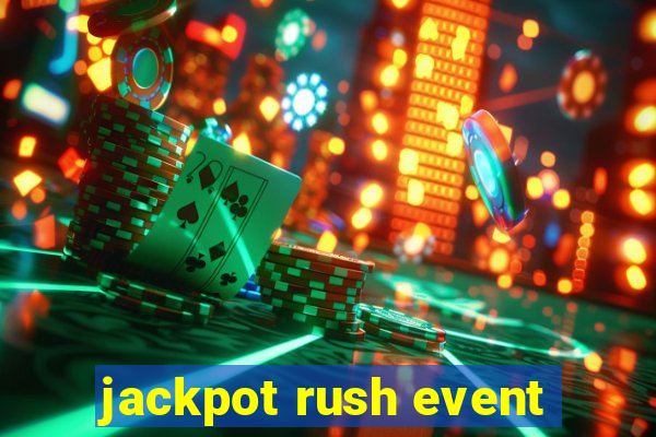 jackpot rush event