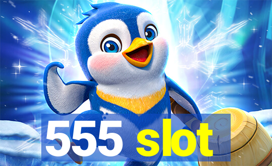 555 slot