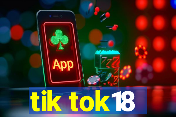 tik tok18