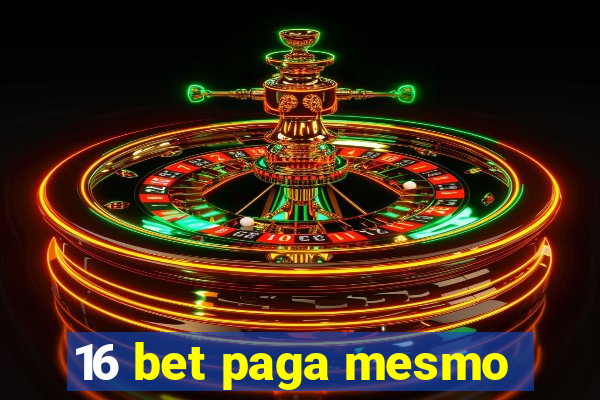 16 bet paga mesmo