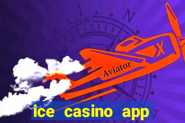 ice casino app download ios