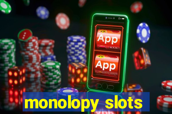 monolopy slots