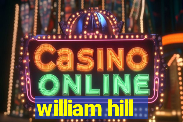 william hill