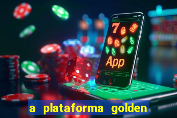 a plataforma golden slots paga mesmo