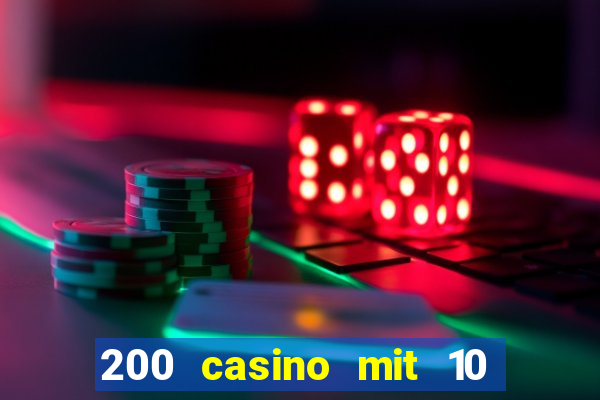 200 casino mit 10 euro einzahlung