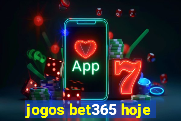 jogos bet365 hoje