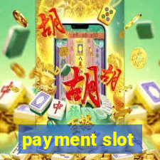 payment slot