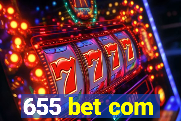 655 bet com