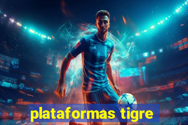 plataformas tigre